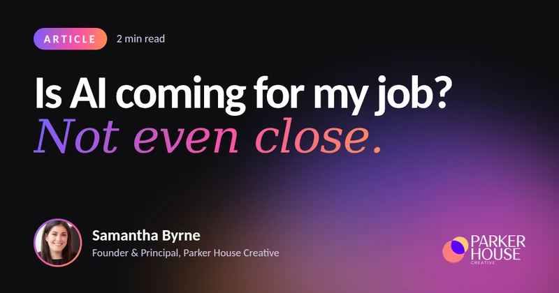 Is AI coming for my job? Not even close – article thumbnail